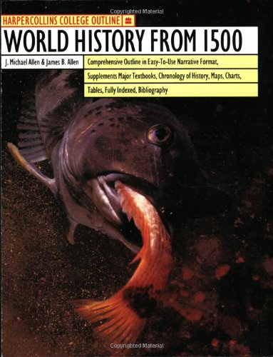 HarperCollins College Outline World History From 1500 (HARPERCOLLINS COLLEGE OUTLINE SERIES)