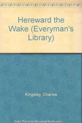Hereward the Wake (Everyman's Library) 0460002961 Book Cover
