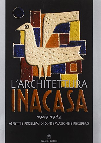 L'architettura Ina Casa (1949-1963). Aspetti e problemi di conservazione e recupero