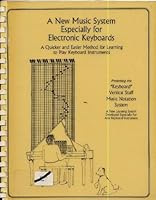 A new music system especially for electronic keyboards: A quicker and easier method for learning to play keyboard instruments 0963004328 Book Cover