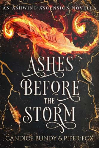 Ashes Before the Storm: A Why Choose Paranormal Romance Prequel Novella (The Ashwing Ascension Adventures)