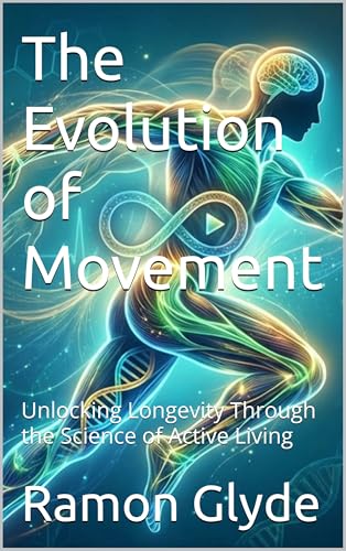 The Evolution of Movement: Unlocking Longevity Through the Science of