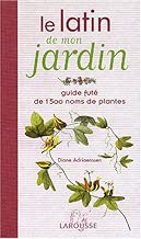 Download Le latin de mon jardin : Guide fûté de 1500 noms de plantes PDF