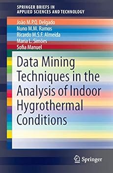 Paperback Application of Data Mining Techniques in the Analysis of Indoor Hygrothermal Conditions Book