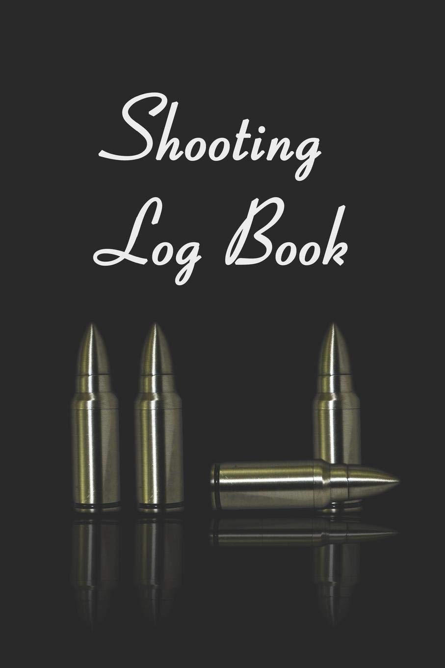 Shooting Log Book: Track Target Shooting Data & Improve your Skills and Precision