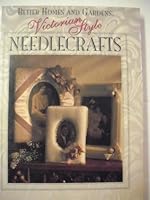 Better Homes and Gardens Victorian Style Needlecrafts 0696019485 Book Cover