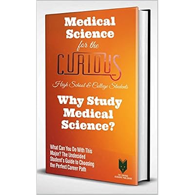 Medical Science for the Curious : Why Study Medical Science?