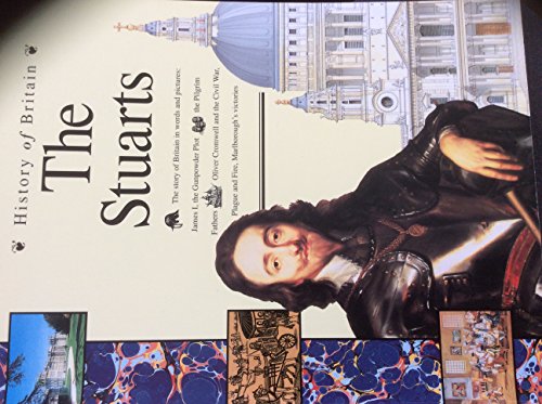 The Stuarts (History of Britain S.)