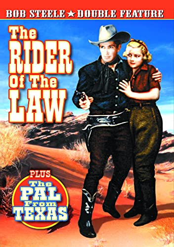 Bob Steele Double Feature: The Rider of The Law (1935) / The Pal From Texas (1939)