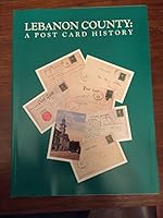 Lebanon County : A Post Card History B0006F1YRW Book Cover