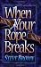 When Your Rope Breaks