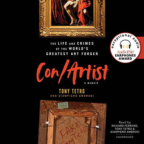 Con/Artist The Life and Crimes of the World's Greatest Art