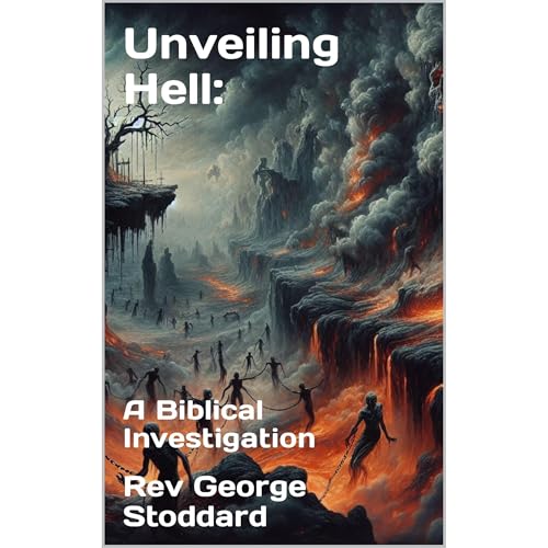Unveiling Hell: (By Rev George Stoddard) episode artwork