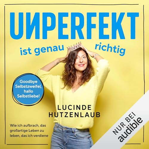 Unperfekt ist genau richtig Audiolivro Por Lucinde Hutzenlaub capa