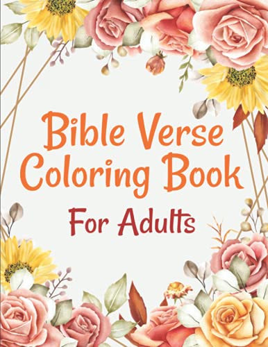Bible Verse Coloring Book For Adults: Psalm & Bible Verse for adults Motivational and Inspirational Sayings Coloring Book for Adult Relaxation And Stress Relief