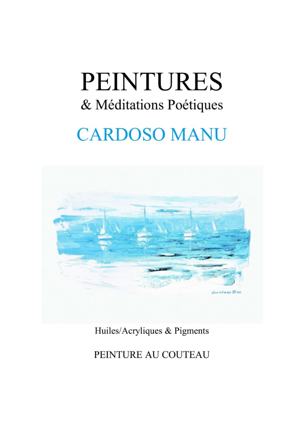 PEINTURES AU COUTEAU & MÉDITATIONS POÉTIQUES