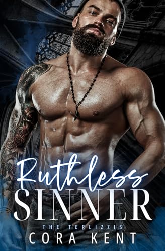 Ruthless Sinner: A Dark Mafia Enemies To Lovers Romance (The Terlizzi Crime Family)