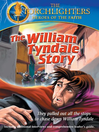 Torchlighters: The William Tyndale Story
