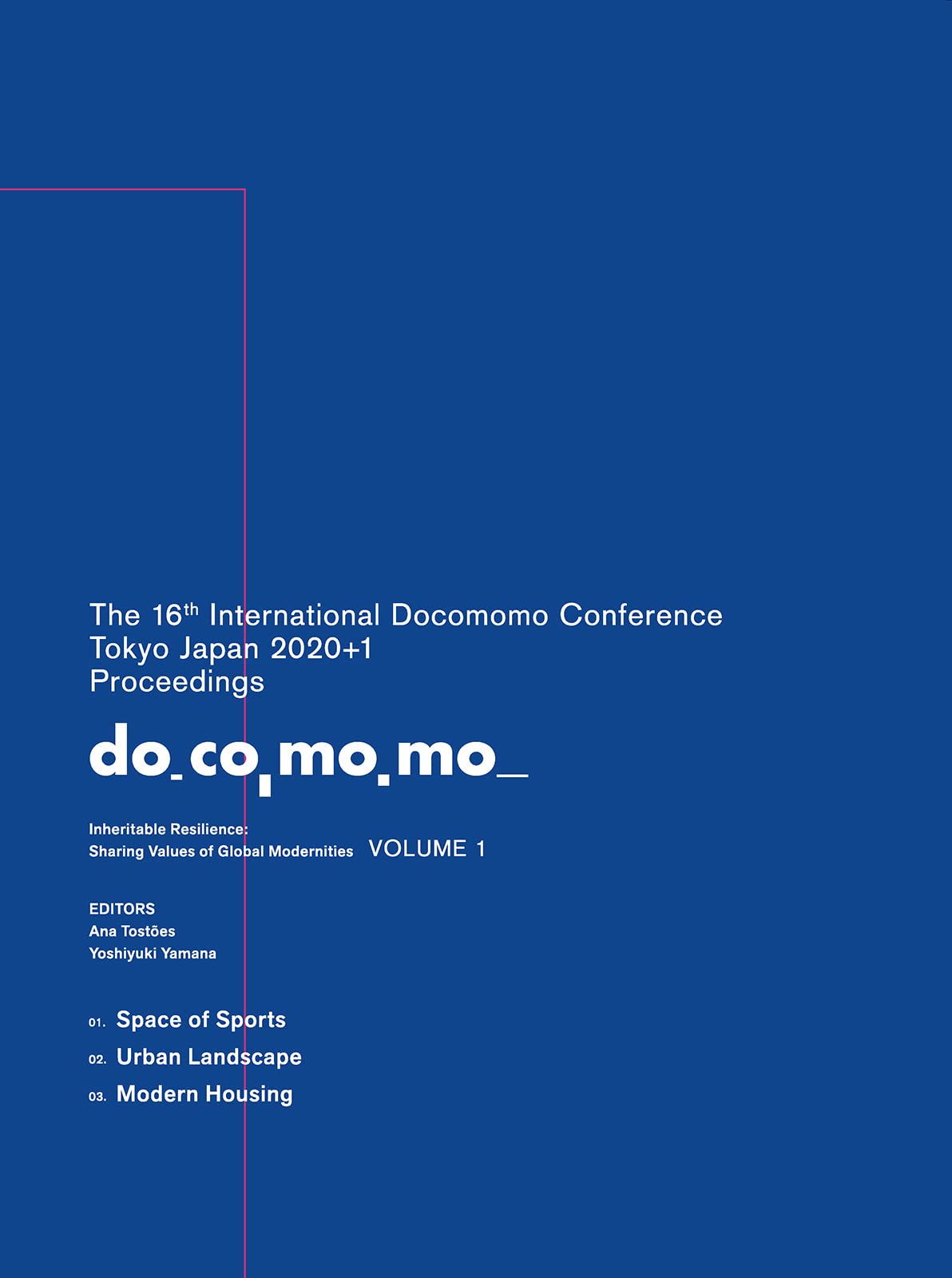 Docomomo Conference Tokyo 2020+1 Proceedings Actes architecture modernisme volume 1