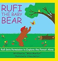 Rufi, the Baby Bear: Rufi Gets Permission to Explore the Forest Alone 1504916948 Book Cover