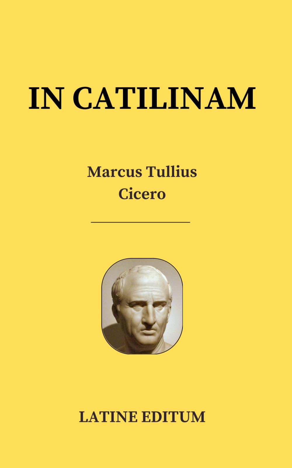 IN CATILINAM - Marcus Tullius Cicero - latin edition