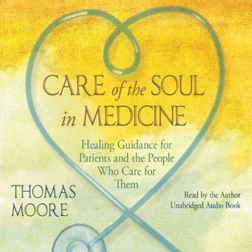 Care of the Soul In Medicine