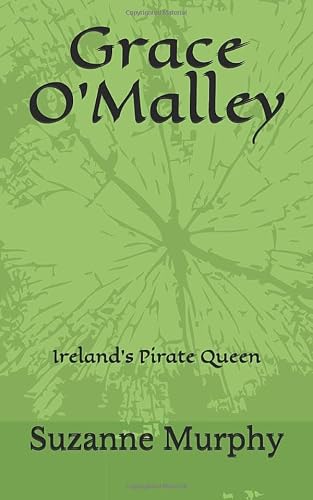 Grace O'Malley: Ireland's Pirate Queen