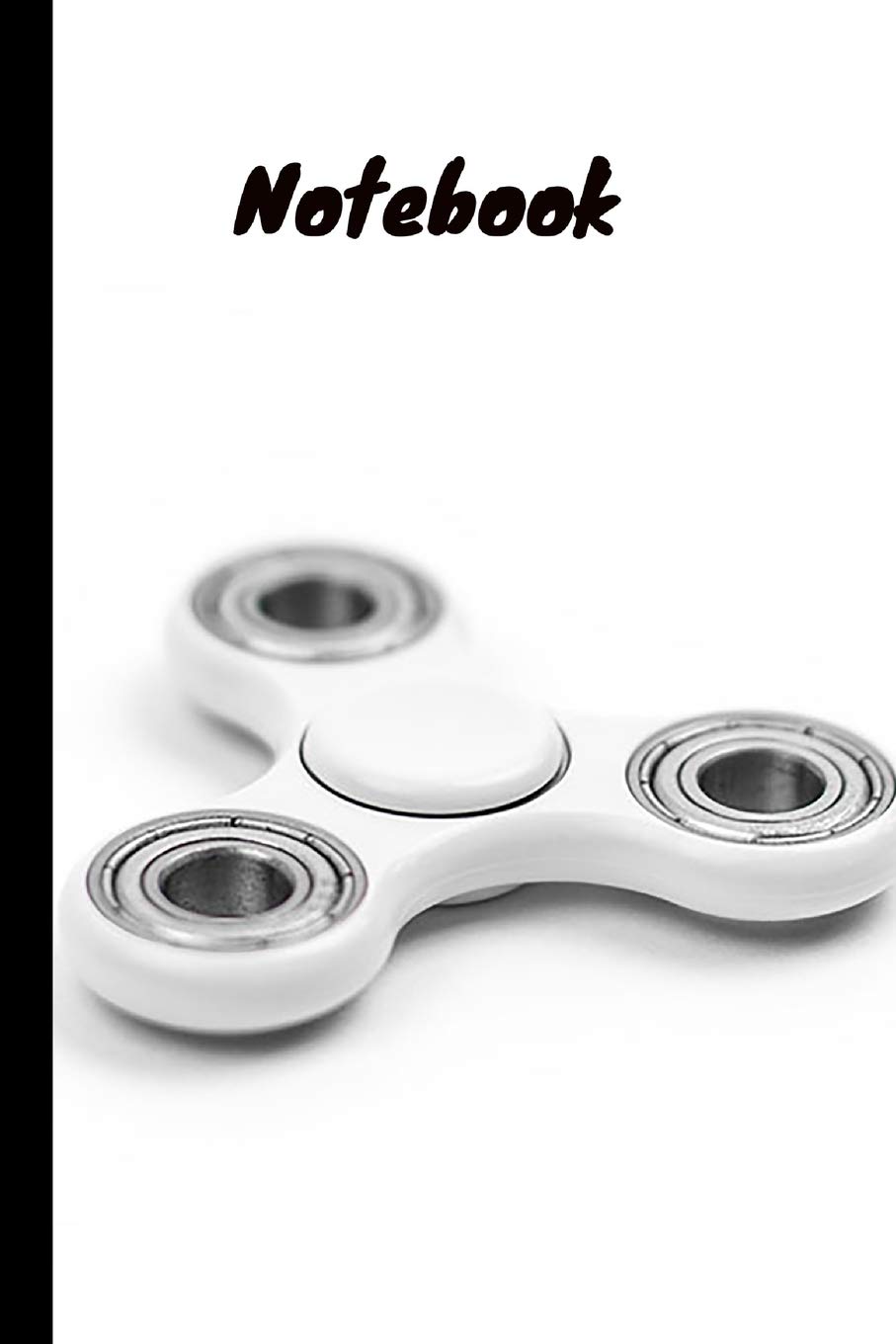 Fidget Spinner Notebook: Fidget Spinners Notebook / Journal (6" x 9")