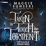 Taken by Touch and Torment: Eternal Obsession, Book 2