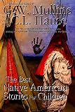 The Best Native American Stories For Children (1) (Native American Storytelling)