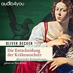 Die Entscheidung der Kr&auml;hentochter Audiolibro Por Oliver Becker arte de portada