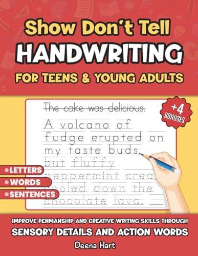Compare Textbook Prices for Show Don't Tell HANDWRITING for TEENS: Improve Penmanship and Creative Writing Skills through SENSORY DETAILS AND ACTION WORDS Empowering Handwriting and Language Arts  ISBN 9798339145066 by Hart, Deena