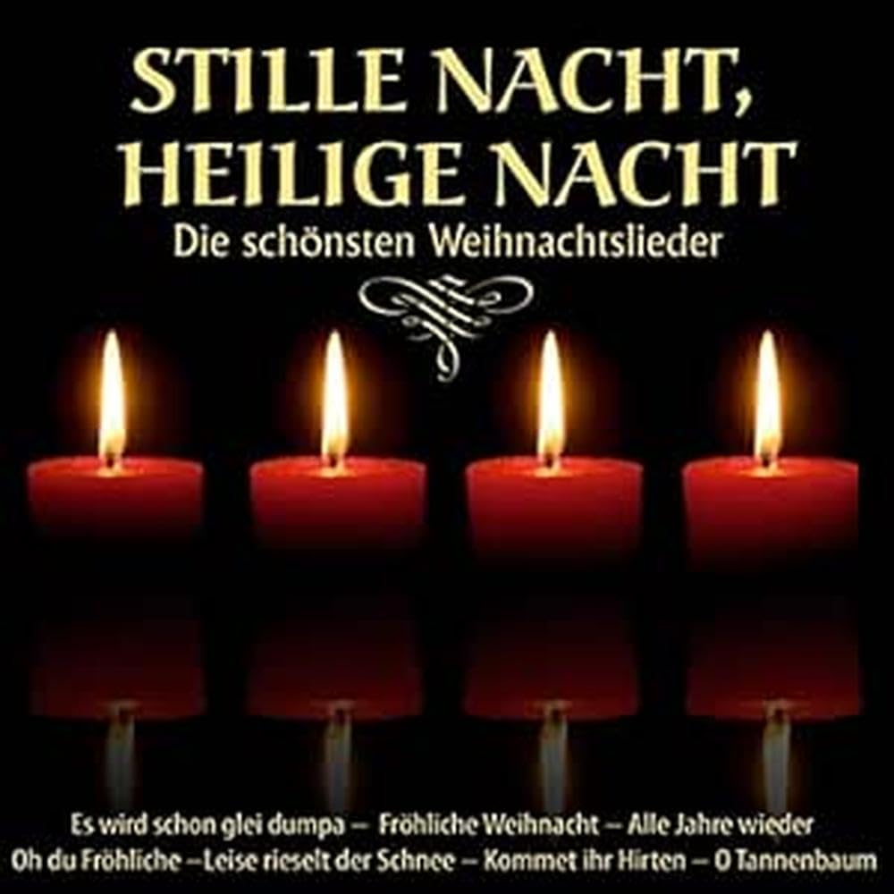 Stille Nacht,Heilige Nacht-die Schönsten Weihna