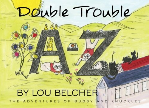 Double Trouble A thru Z (The Adventures of Bugsy and Knuckles)