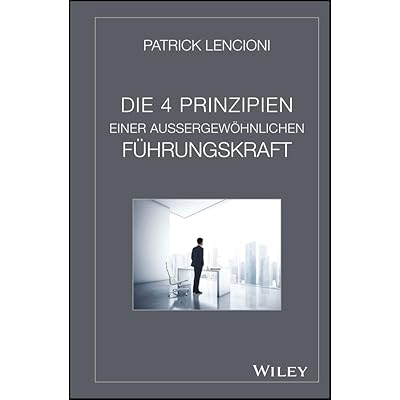 Die 4 Prinzipien Einer Aussergew&ouml;hnlichen F&uuml;hrungskraft
