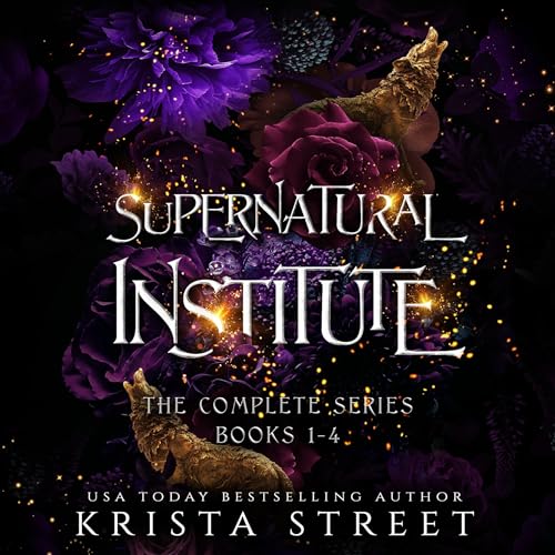 Supernatural Institute: The Complete Series (Books 1-4) Audiolivro Por Krista Street capa