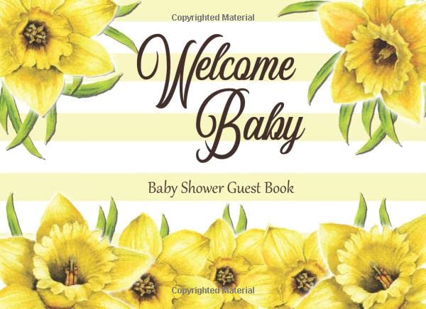 Image of Welcome Baby / Baby Shower Guest Book: Sign In Book / Keepsake With Advice to Parents & Wishes For Baby / Bonus Gift Log & More: Daffodils Spring Floral Design