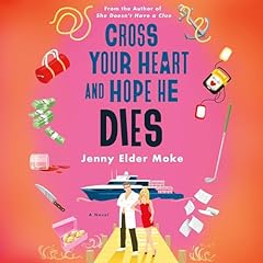 Cross Your Heart and Hope He Dies Audiolibro Por Jenny Elder Moke arte de portada