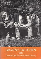 GRANNY"S KITCHEN: Cornish Recipes from Backalong 0951977814 Book Cover