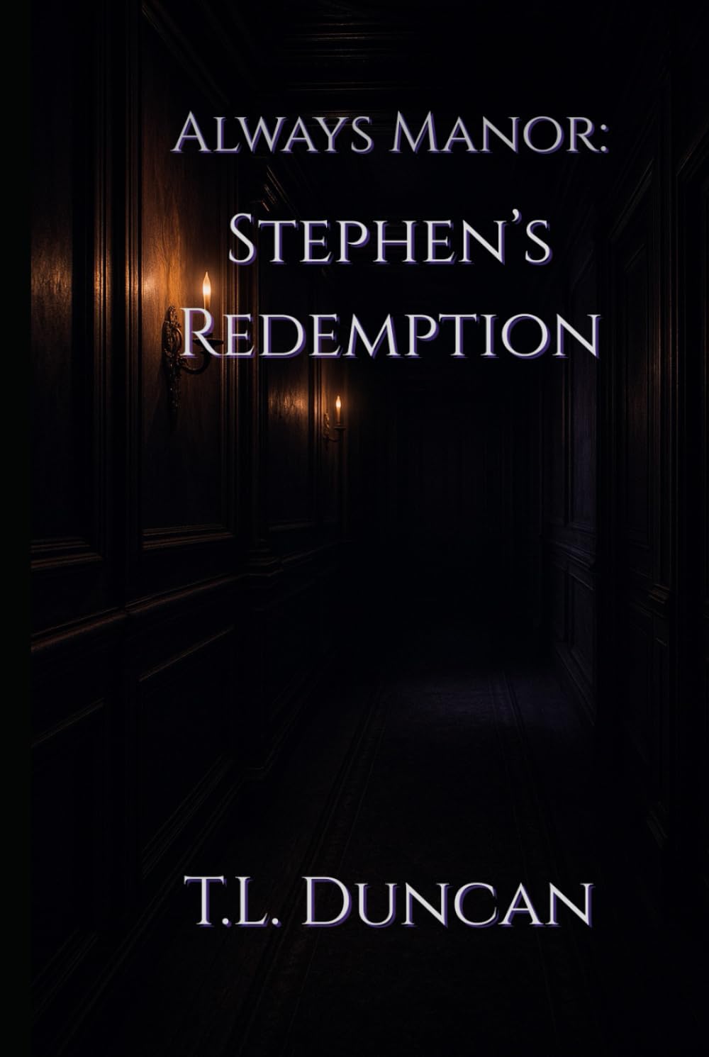 Always Manor: Stephen's Redemption