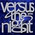 Versus the night (通常盤)