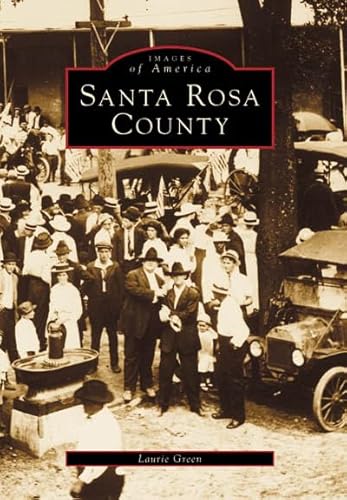 Santa Rosa County (Images of America: California) Santa Rosa County (Images of America: California)