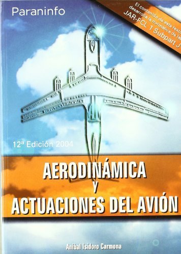 Aerodinamica y actuaciones del avion de Carmona, Anibal Isidoro (2004) Tapa blanda