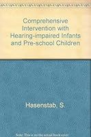 Comprehensive Intervention with Hearing-impaired Infants and Pre-school Children 0894433849 Book Cover