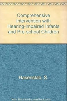 Hardcover Comprehensive intervention with hearing-impaired infants and preschool children Book