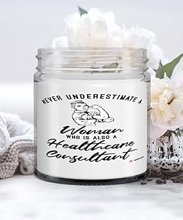 Healthcare Consultant Candle Never Underestimate A Woman Who is Also A Healthcare Consultant 9oz Vanilla Scented Candles Soy Wax