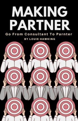 Making Partner: Advance your Consulting Career