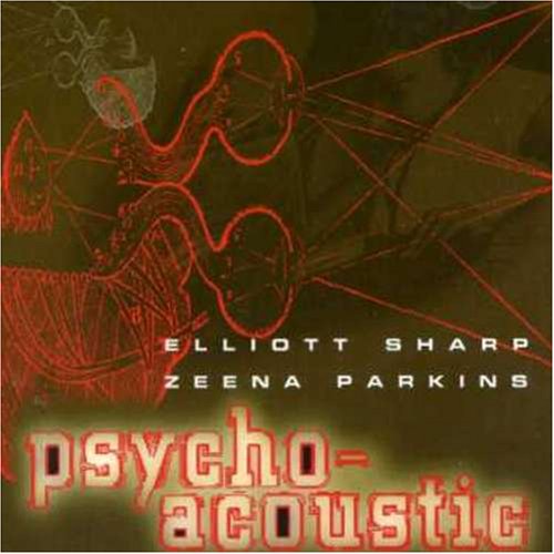 Psycho-Acoustic [Audio CD] Sharp, Elliott/Parkins;Zeena