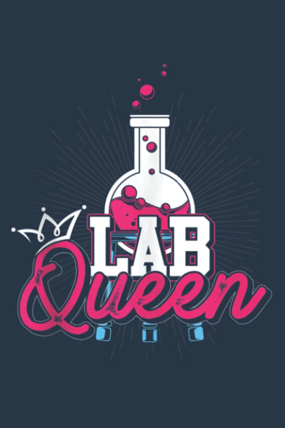 Lab Queen Lab Nerd Women Medical Laboratory Scientist Quote: Notebook A5 size (6 inch wide x 9 inch high), 120 pages with lined