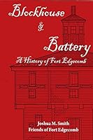 BLOCKHOUSE & BATTERY; A HISTORY OF FORT EDGECOMB B018SZDGS6 Book Cover